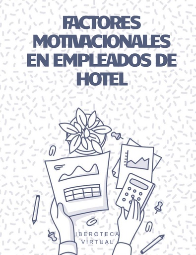 FACTORES MOTIVACIONALES EN EMPLEADOS DE HOTEL