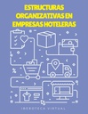 ESTRUCTURAS ORGANIZATIVAS EN EMPRESAS HOTELERAS