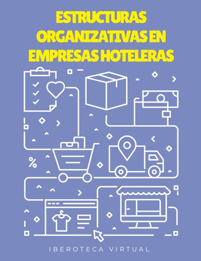 ESTRUCTURAS ORGANIZATIVAS EN EMPRESAS HOTELERAS