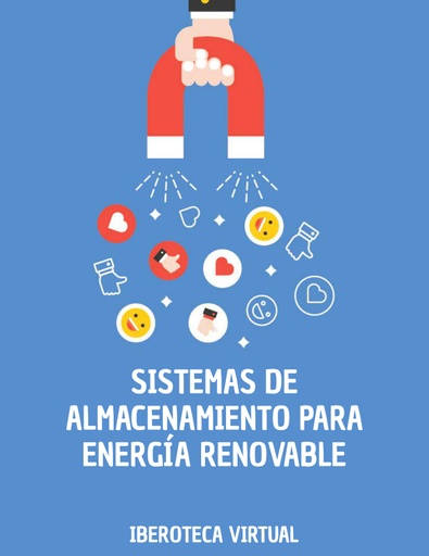 SISTEMAS DE ALMACENAMIENTO PARA ENERGÍA RENOVABLE