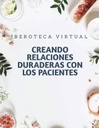 CREANDO RELACIONES DURADERAS CON LOS PACIENTES