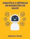 ANALÍTICA Y MÉTRICAS EN MARKETING DE SALUD