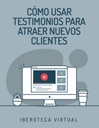 CÓMO USAR TESTIMONIOS PARA ATRAER NUEVOS CLIENTES