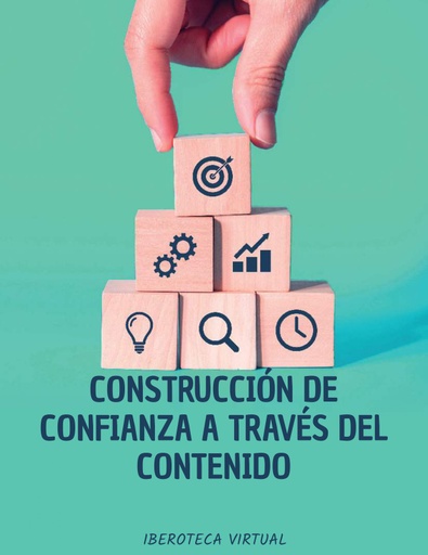 CONSTRUCCIÓN DE CONFIANZA A TRAVÉS DEL CONTENIDO