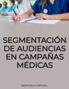 SEGMENTACIÓN DE AUDIENCIAS EN CAMPAÑAS MÉDICAS