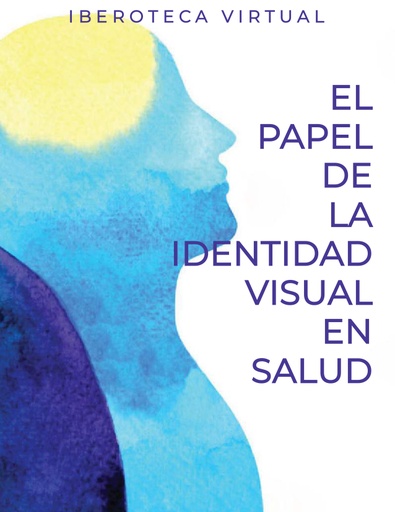 EL PAPEL DE LA IDENTIDAD VISUAL EN SALUD