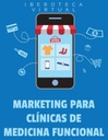 MARKETING PARA CLÍNICAS DE MEDICINA FUNCIONAL
