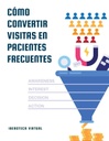 CÓMO CONVERTIR VISITAS EN PACIENTES FRECUENTES