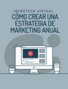 CÓMO CREAR UNA ESTRATEGIA DE MARKETING ANUAL