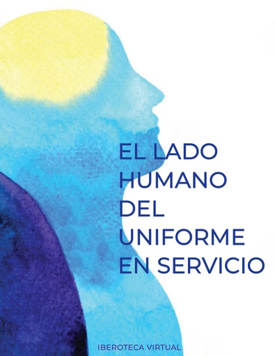 EL LADO HUMANO DEL  UNIFORME EN SERVICIO