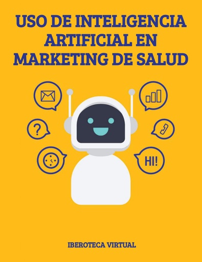 USO DE INTELIGENCIA ARTIFICIAL EN MARKETING DE SALUD