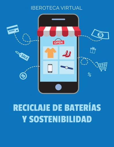 RECICLAJE DE BATERÍAS Y SOSTENIBILIDAD