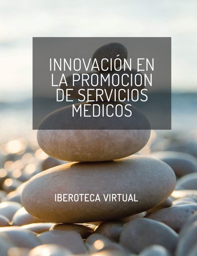 INNOVACIÓN EN LA PROMOCIÓN DE SERVICIOS MÉDICOS