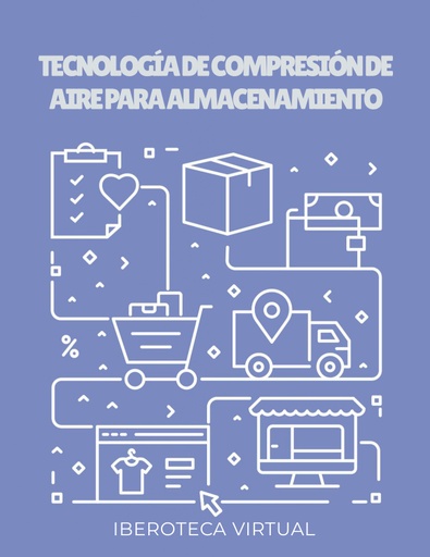 TECNOLOGÍA DE COMPRESIÓN DE AIRE PARA ALMACENAMIENTO