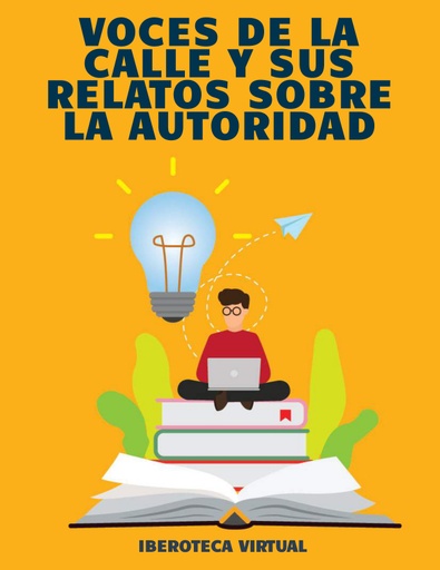 VOCES DE LA CALLE Y SUS RELATOS SOBRE LA AUTORIDAD