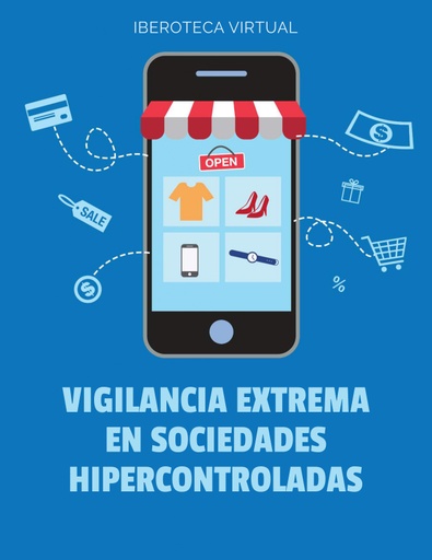 VIGILANCIA EXTREMA EN SOCIEDADES HIPERCONTROLADAS