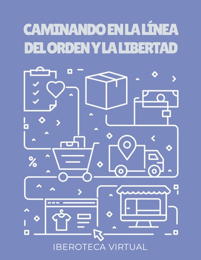 CAMINANDO EN LA LÍNEA DEL ORDEN Y LA LIBERTAD