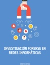 INVESTIGACIÓN FORENSE EN REDES INFORMÁTICAS