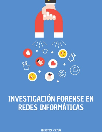 INVESTIGACIÓN FORENSE EN REDES INFORMÁTICAS