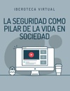 LA SEGURIDAD COMO PILAR DE LA VIDA EN SOCIEDAD