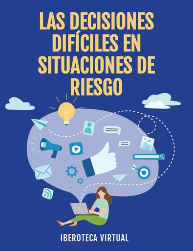 LAS DECISIONES DIFÍCILES EN SITUACIONES DE RIESGO