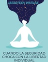 CUANDO LA SEGURIDAD CHOCA CON LA LIBERTAD INDIVIDUAL