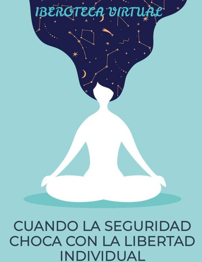 CUANDO LA SEGURIDAD CHOCA CON LA LIBERTAD INDIVIDUAL