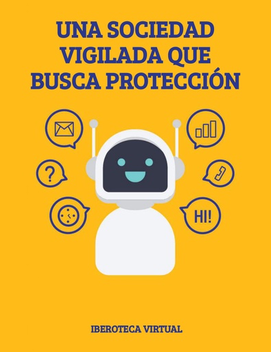 UNA SOCIEDAD VIGILADA QUE BUSCA PROTECCIÓN