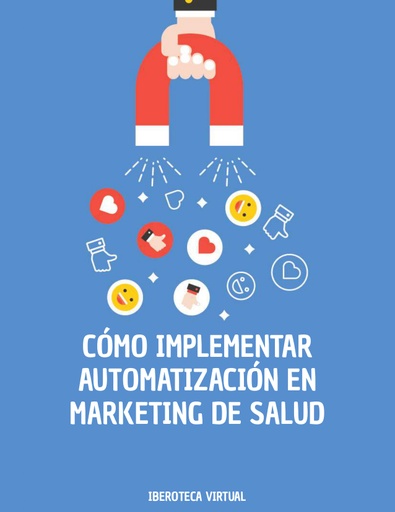 CÓMO IMPLEMENTAR AUTOMATIZACIÓN EN MARKETING DE SALUD