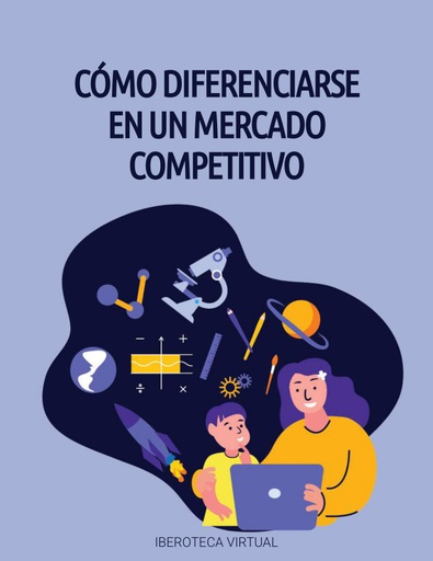 CÓMO DIFERENCIARSE EN UN MERCADO COMPETITIVO