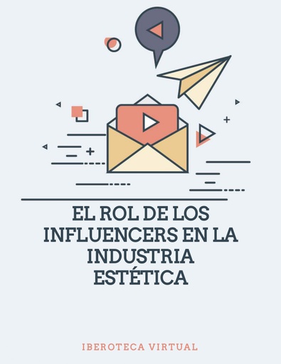 EL ROL DE LOS INFLUENCERS EN LA INDUSTRIA ESTÉTICA