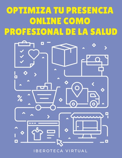OPTIMIZA TU PRESENCIA ONLINE COMO PROFESIONAL DE LA SALUD
