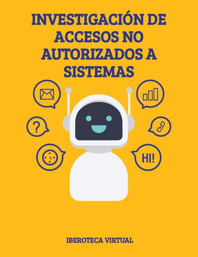 INVESTIGACIÓN DE ACCESOS NO AUTORIZADOS A SISTEMAS
