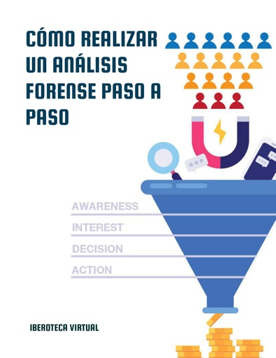 CÓMO REALIZAR UN ANÁLISIS FORENSE PASO A PASO