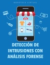 DETECCIÓN DE INTRUSIONES CON ANÁLISIS FORENSE