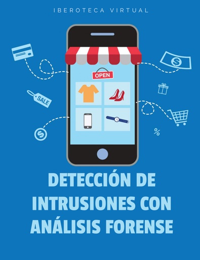 DETECCIÓN DE INTRUSIONES CON ANÁLISIS FORENSE