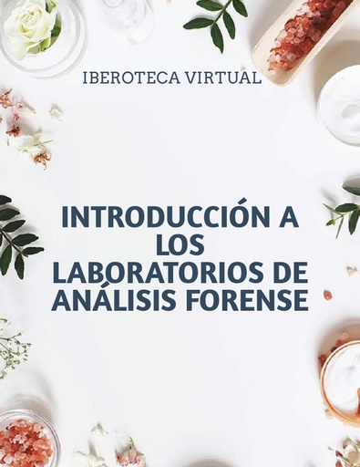 INTRODUCCIÓN A LOS LABORATORIOS DE ANÁLISIS FORENSE