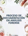 PROCESO DE DOCUMENTACIÓN EN ANÁLISIS FORENSE