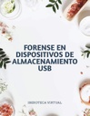 FORENSE EN DISPOSITIVOS DE ALMACENAMIENTO USB