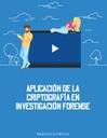 APLICACIÓN DE LA CRIPTOGRAFÍA EN INVESTIGACIÓN FORENSE