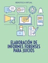 ELABORACIÓN DE INFORMES FORENSES PARA JUICIOS