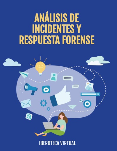 ANÁLISIS DE INCIDENTES Y RESPUESTA FORENSE
