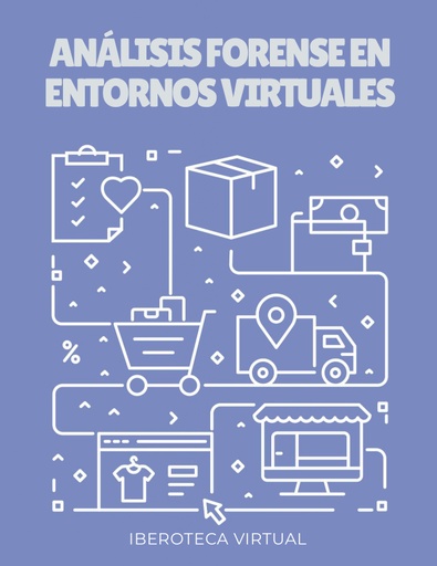 ANÁLISIS FORENSE EN ENTORNOS VIRTUALES
