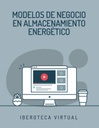 MODELOS DE NEGOCIO EN ALMACENAMIENTO ENERGÉTICO