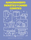 ALMACENAMIENTO ENERGÉTICO Y CAMBIO CLIMÁTICO