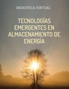 TECNOLOGÍAS EMERGENTES EN ALMACENAMIENTO DE ENERGÍA