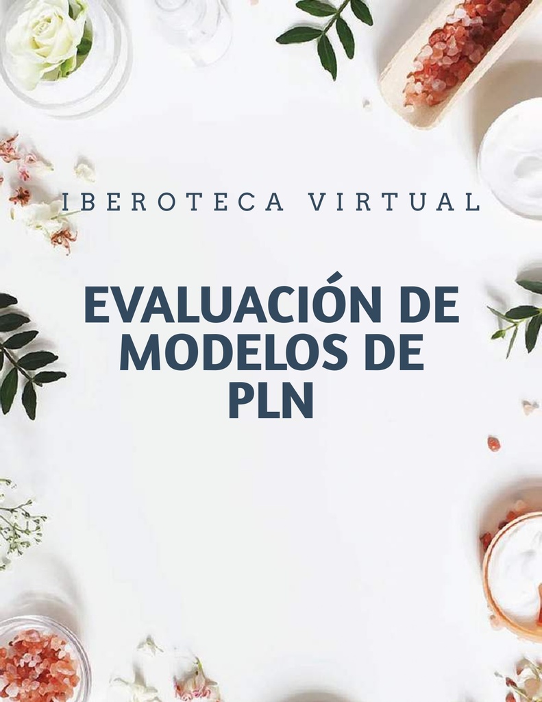 EVALUACIÓN DE MODELOS DE PLN | Iberoteca