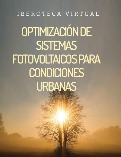 OPTIMIZACIÓN DE SISTEMAS FOTOVOLTAICOS PARA CONDICIONES URBANAS