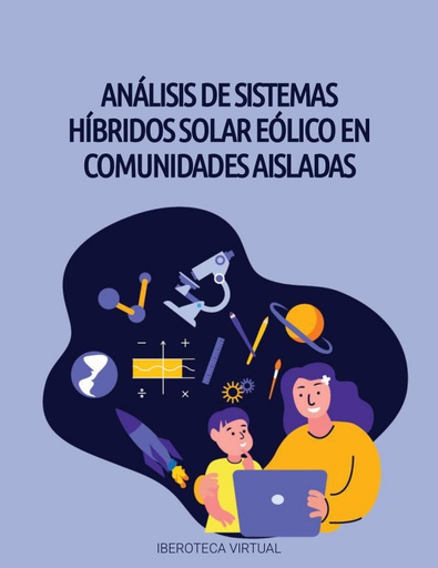 ANÁLISIS DE SISTEMAS HÍBRIDOS SOLAR EÓLICO EN COMUNIDADES AISLADAS