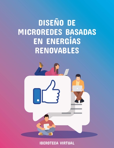 DISEÑO DE MICROREDES BASADAS EN ENERGÍAS RENOVABLES